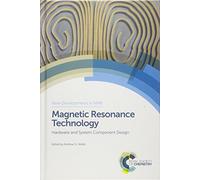 Magnetic Resonance Technology: Hardware and System Component Design: Volume 7 (New Developments in NMR)