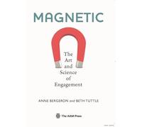 Magnetic: The Art and Science of Engagement