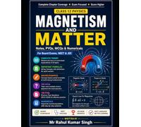 Magnetism and Matter Complete Notes, PYQs, MCQs & Numericals (Class 12 Physics Chapterwise Master Series)