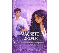 Magneto Forever: Una historia de amor no correspondido, conexión intensa y el difícil arte de dejar ir