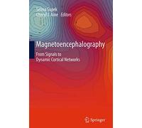 Magnetoencephalography: From Signals to Dynamic Cortical Networks
