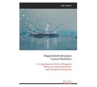 Magnetohydrodynamics Casson Fluid Flow: A Comprehensive Study of Magnetic Effects on Casson Fluid Flow and Transport Phenomena