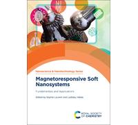 Magnetoresponsive Soft Nanosystems : Fundamentals and Applications