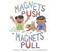 Magnets Push, Magnets Pull