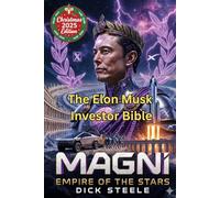 MAGNI: The Elon Musk Investor Bible