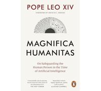 Magnifica Humanitas: What It Means to Be Human in the Age of Artificial Intelligence