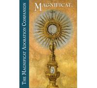 Magnificat Adoration Companion for Eucharistic Adoration