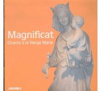 Magnificat "Chants A La Vierge Marie"
