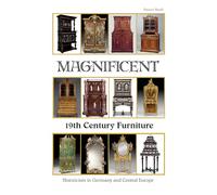 Magnificent 19th Century Furniture: Historicism in Germany and Central Europe
