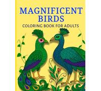 Magnificent Birds Coloring Book for Adults: Sharp Minds Club: Intricate Bird Coloring Pages for Mindfulness, Stress Relief, and Creative Flow (Zen Moments Collection)