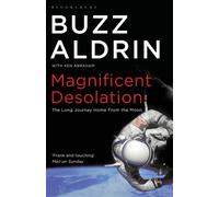 Magnificent Desolation : The Long Journey Home from the Moon