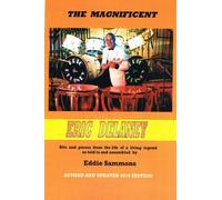 Magnificent Ed Delaney: Bits and Pieces from the Life of a Living Legend