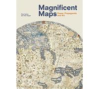 Magnificent Maps: Power, Propaganda and Art