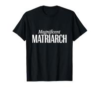 Magnificent Matriarch Mother's Day T-Shirt