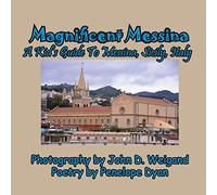 Magnificent Messina --- A Kid's Guide To Messina, Sicily, Italy