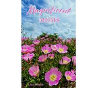 Magnificent Moms