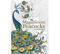 Magnificent Peacocks Colouring Book: Beautiful birds and perfect plumes. Anti-stress colouring.