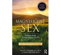 Magnificent Sex: Lessons from Extraordinary Lovers