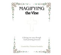 Magnifying the Vine: Coloring our way through God's pruning processes