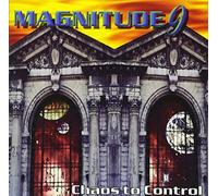 MAGNITUDE 9 - Chaos to Control