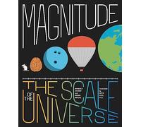 Magnitude: The Scale of the Universe