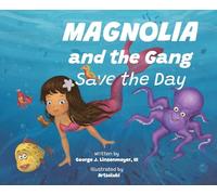 Magnolia and the Gang Save the Day
