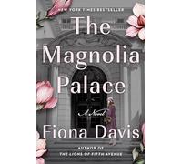Magnolia Palace, The: A Novel