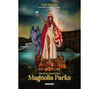 Magnolia Parks. Hacia La Oscuridad / Magnolia Parks: Into the Dark: 5 (Ficción crossover)