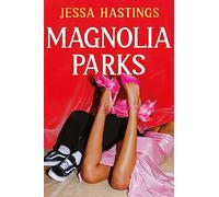 Magnolia Parks: TikTok made me buy it! The addictive romance sensation - Book 1 (Magnolia Parks Universe)