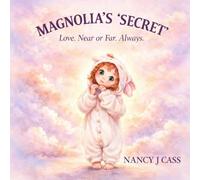 Magnolia's "Secret": Love. Near or Far. Always.