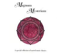 Magnum Mysterium: A Special Collection of Sacred Music Classics
