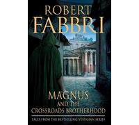 Magnus and the Crossroads Brotherhood (Vespasian)