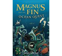 Magnus Fin and the Ocean Quest: 1 (Kelpies)