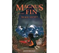 Magnus Fin and the Selkie Secret