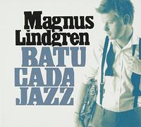 MAGNUS LINDGREN - Batucada Jazz