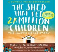 Magnus MacFarlane-Barrow SHED THAT FED 2 MILLION PB : The Mary's Meals Story Paperback Book Magnus MacFarlane-Barrow Multicolor