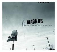 Magnus - Where Neon Goes To Die [VINYL]