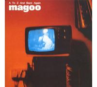 Magoo - A to Z & Back Again