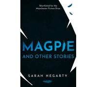 Magpie : And Other Stories