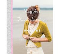 Magpies, Homebodies, and Nomads: A Modern Knitter's Guide to Discovering and Exploring Style