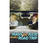 Mags and Julie Go on a Road Trip