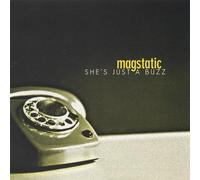Magstatic - She S Just a Buzz