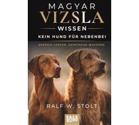 Magyar Vizsla Wissen: Kein Hund für nebenbei - Energie lenken. Gemeinsam wachsen.