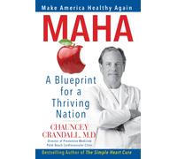 MAHA : Make America Healthy Again: A Blueprint for a Thriving Nation