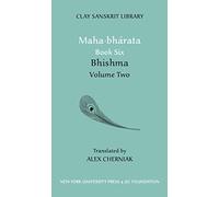 Mahabharata Book Six (Volume 2): Bhisma: 53 (Clay Sanskrit Library)