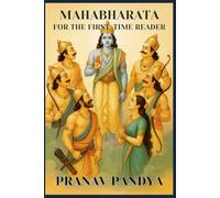 MAHABHARATA For the First-Time Reader