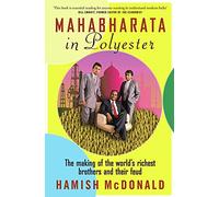 Mahabharata In Polyester: The Making of the World's Richest Brothers and Their Feud