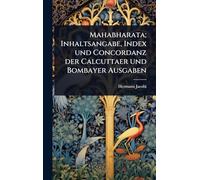Mahabharata; Inhaltsangabe, Index und Concordanz der Calcuttaer und Bombayer Ausgaben