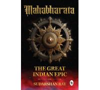 MAHABHARATA THE GREAT INDIAN EPIC By RAY, SUDARSHAN (Paperback) (9789358560800)