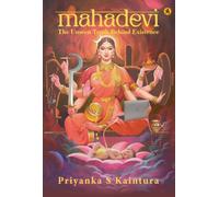 Mahadevi : The Unseen Truth Behind Existence